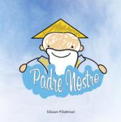 Padre nostro. Ediz. illustrata