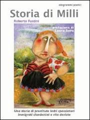 Storia di Milli. Una storia di prostitute, ladri, spacciatori, immigrati clandestini e di vite deviate