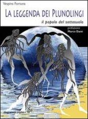 La leggenda dei Plunolingi. Il popolo del sottosuolo