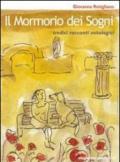 Il mormorio dei sogni. Tredici racconti mitologici