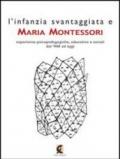 L'infanzia svantaggiata e Maria Montessori. Esperienze psicopedagogiche, educative e sociali dal '900 ad oggi