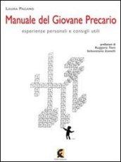 Manuale del giovane precario. Esperienze personali e consigli utili