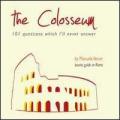 The colosseum. 101 questions which I'll never answer