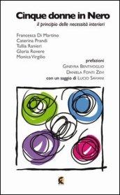 Cinque donne in nero. Il principio delle necessità interiori