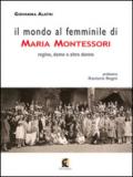 Il mondo al femminile di Maria Montessori. Regine, dame e altre donne