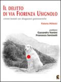 Il delitto di via Fiorenza Usignolo. Crimini bestiali con divagazioni gastronomiche