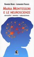 Maria Montessori e le neuroscienze. Cervello, mente, educazione