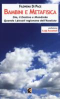 Bambini e metafisica. Dio, il destino e Mandrake. Quando i piccoli ragionano dell'assoluto