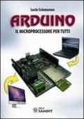 Arduino. Il microprocessore per tutti