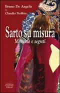 Sarto su misura. Memorie e segreti