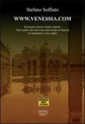 WWW.venessia.com. Irriverente curioso ironico satirico. Tutto quello che non è mai stato scritto su Venezia, sui veneziani e i suoi ospiti