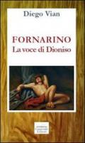 Fornarino. La voce di Dioniso