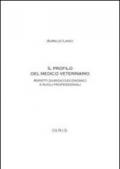 Il profilo del medico veterinario. Aspetti giuridico-economici e ruoli professionali