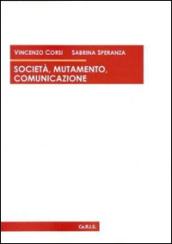 Società, mutamento, comunicazione