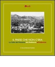 Il paese che non c'era. La valle del Ponzone dal Medioevo all'industria