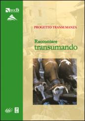 Progetto transumanza. Raccontare transumando