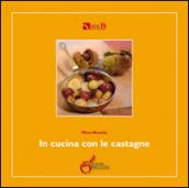 In cucina con le castagne