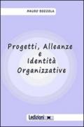 Progetti, alleanze e identità organizzative