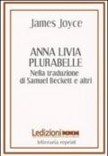 Anna Livia Plurabelle. Nella traduzione di Samuel Beckett e altri. Ediz. multilingue