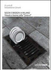 Sogni e bisogni a Milano. Vissuti e risorse nella «zona 4»