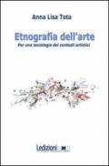 Etnografia dell'arte. Per una sociologia dei contesti artistici