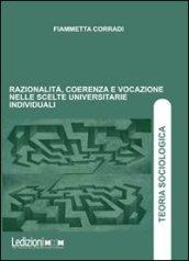 Razionalità, coerenza e vocazione nelle scelte universitarie individuali