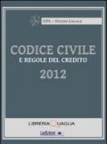 Codice civile e regole del credito 2012
