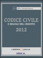 Codice civile e regole del credito 2012