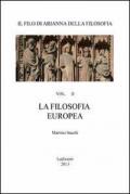 Il filo di Arianna della filosofia. Vol. 2: filosofia europea, La.