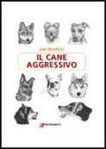 Il cane aggressivo. Gestione del cane aggressivo nella pratica clinica