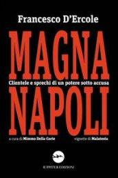 Magnanapoli. Clientele di un potere sotto accusa