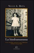 La bimba mamma. Cosa vuol dire convivere con l'Alzheimer. Il diario di una figlia