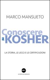 Conoscere il kosher. La storia, le leggi e le certificazioni