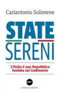 State sereni. L'Italia è una Repubblica fondata sul tradimento