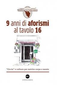 9 anni di aforismi al tavolo 16. «Ciccia» e cultura per nutrire corpo e mente