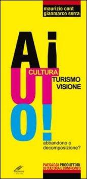 Aiuto! Cultura, turismo, visione