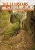 Gli etruschi e le vie cave. Storia, simbologia e leggenda. Ediz. inglese