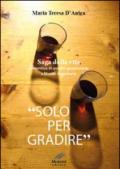 «Solo per gradire». Saga della vita domestica di quattro generazioni a monte Argentario