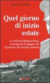 Quel giorno di inizio estate. La storia di Modesta Rossi. La strage del 24 giugno '44, il processo che ha fatto giustizia