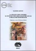 La finanza per l'estero: il punto di vista delle banche locali e delle PMI marchigiane