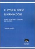 I lavori in corso su ordinazione. Profili economico-aziendali e di bilancio