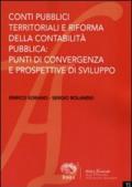 Conti pubblici territoriali e riforma della contabilità pubblica. Punti di convergenza e prospettive di sviluppo