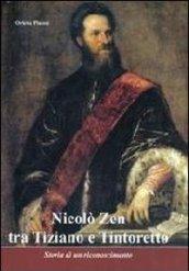 Nicolò Zen tra Tiziano e Tintoretto. Storia di un riconoscimento