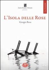 L'isola delle rose. Con DVD