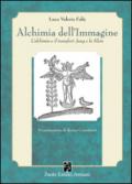 Alchimia dell'immagine. L'alchimia e il transfert. Jung e la Klein