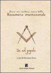 Breve ma veridica storia della massoneria internazionale. Un sol popolo