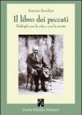 Il libro dei peccati. Dialoghi con la vita e con la morte