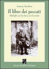 Il libro dei peccati. Dialoghi con la vita e con la morte