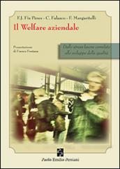 Il welfare aziendale. Dallo stress lavoro correlato allo sviluppo della qualità