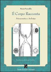 Il corpo racconta. Psicosomatica e archetipo